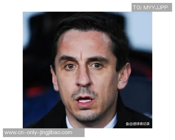 内维尔:曼联从竞赛一开始就不在状况,他们的节奏太慢了